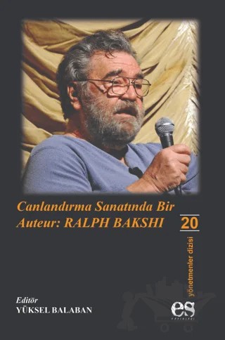 Canlandırma Sanatında Bir Auteur: Ralph Bakshi – Yüksel Balaban – Es Yayınları kitap kapağı