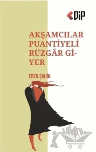 Akşamcılar Puantiyeli Rüzgar Giyer – Eren Şahin – Klaros Yayınları kitap kapağı