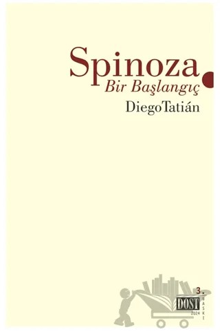 Spinoza - Bir Başlangıç – Diego Tatian – Dost Kitabevi Yayınları kitap kapağı
