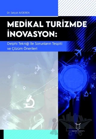 Medikal Turizmde İnovasyon – Selçuk Avderen – Akademisyen Kitabevi kitap kapağı