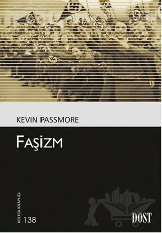Faşizm – Kevin Passmore – Dost Kitabevi Yayınları kitap kapağı