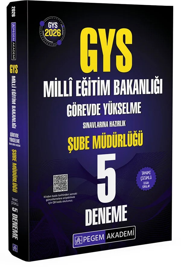 2026 GYS MEB Görevde Yükselme Sınavlarına Hazırlık Tamamı Çözümlü 5 Deneme ŞUBE MÜDÜRLÜĞÜ – komisyonumuz tarafından hazırlanmıştır. Okuyucularımıza güncel, çalışmalarını pekiştirecek yönteml – Pegem Akademi Yayıncılık kitap kapağı