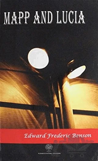 Mapp and Lucia – Edward Frederic Benson – Platanus Publishing kitap kapağı