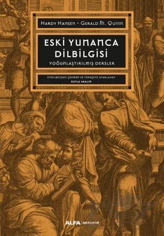 Eski Yunanca Dilbilgisi – Hardy Hansen, Gerald M. Quinn – Alfa Yayınları kitap kapağı
