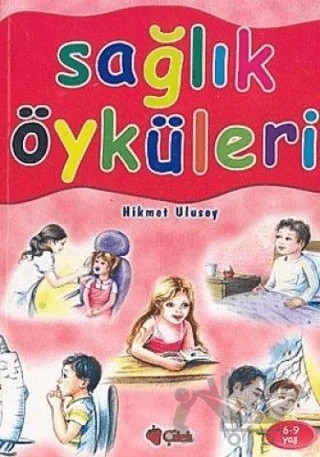 Sağlık Öyküleri – Hikmet Ulusoy – Çilek Kitaplar kitap kapağı
