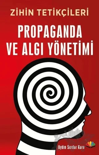 Propaganda ve Algı Yönetimi – Aydın Serdar Kuru – Karma Kitaplar kitap kapağı