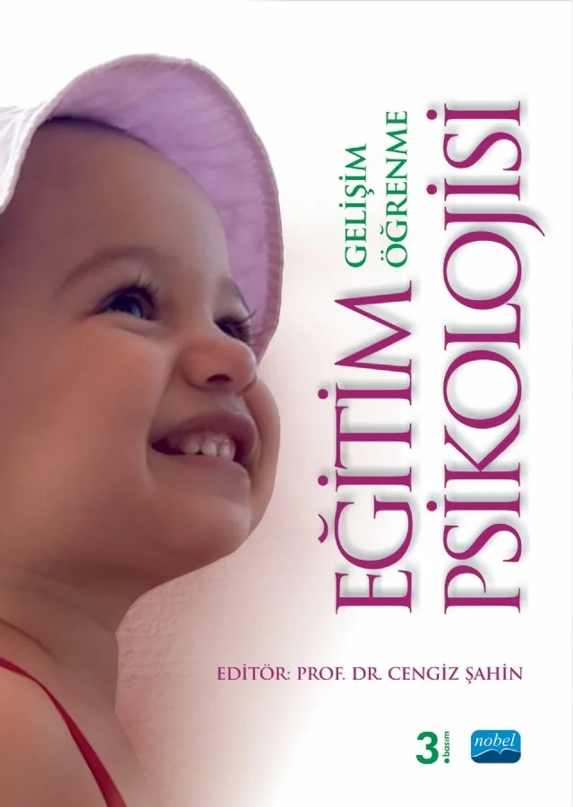 EĞİTİM PSİKOLOJİSİ (Gelişim-Öğrenme) – Abdullah Sürücü, Ali Eryılmaz, Binnaz Kıran Esen, Birol Alver, Cengiz Şahin, Davut Aydın, Fikret Gülaçtı, Güldener Albayrak, Habib Hamurcu, Halük Ünsal, Hatice Kumcağız, Kemal Baytemir, Kemal Öztemel, Mücahit Dilekmen, Remziye Ceylan, Rezzan Gündoğdu, Zeynep Karataş – Nobel Akademik Yayıncılık kitap kapağı