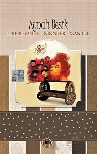 Aynalı Beşik - Tekerlemeler Ninniler Ve Maniler – Ahmet Selçuk – Karatay Çocuk kitap kapağı