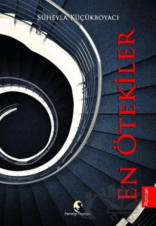 En Ötekiler – Süheyla Küçükboyacı – Pamiray Yayınları kitap kapağı