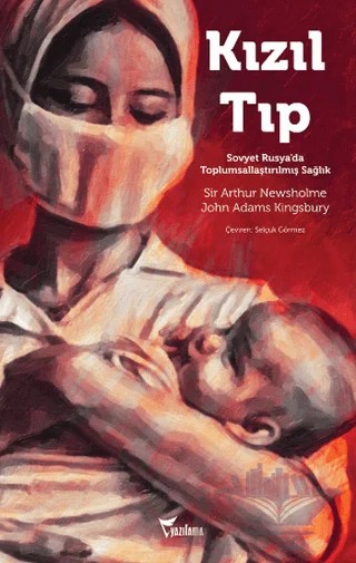 Kızıl Tıp – John Adams Kingsbury, Sir Arthur Newsholme – Yazılama Yayınevi kitap kapağı