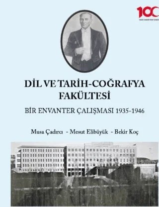Dil ve Tarih - Coğrafya Fakültesi Bir Envanter Çalışması 1935-1946 – Musa Çadırcı, Mesut Elibüyük, Bekir Koç – Türk Tarih Kurumu Yayınları kitap kapağı