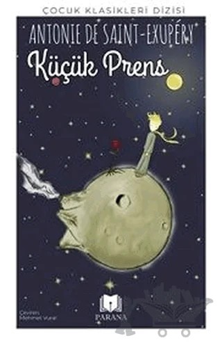 Küçük Prens – Antoine de Saint-Exupery – Parana Yayınları kitap kapağı