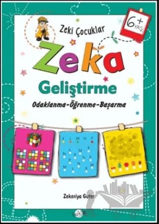 Zeki Çocuklar Zeka Geliştirme +6 Yaş – Zekeriya Guter – Kukla Yayınları kitap kapağı