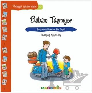 Pedagojik Öyküler: 10 - Babam Taşınıyor – Ayşen Oy – Mandolin Yayınları kitap kapağı