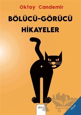 Bölücü-Görücü Hikayeler – Oktay Candemir – Sitav Yayınevi kitap kapağı