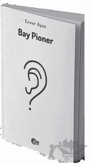 Bay Pioner – Enver Ayaz – FZM Yayıncılık kitap kapağı