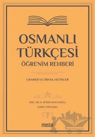 Osmanlı Türkçesi Öğrenim Rehberi – Ahmet Eryüksel, H. Hüsnü Koyunoğlu – Mostar Yayınları kitap kapağı