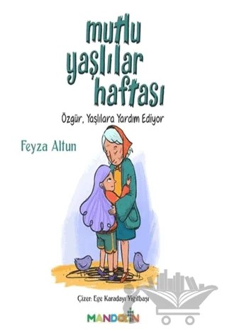 Mutlu Yaşlılar Haftası – Feyza Altun – Mandolin Yayınları kitap kapağı