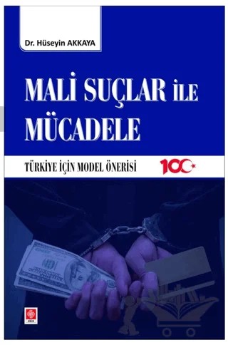 Mali Suçlar ile Mücadele – Hüseyin Akkaya – Ekin Basım Yayın kitap kapağı