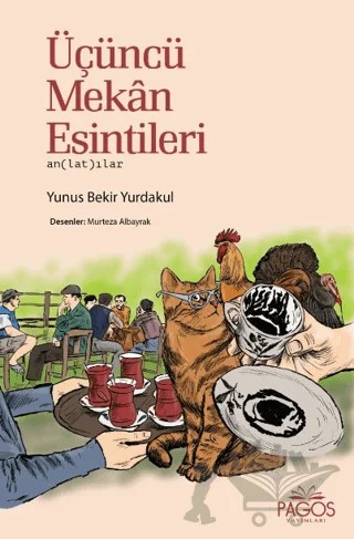 Üçüncü Mekan Esintileri – Yunus Bekir Yurdakul – Pagos Yayınları kitap kapağı