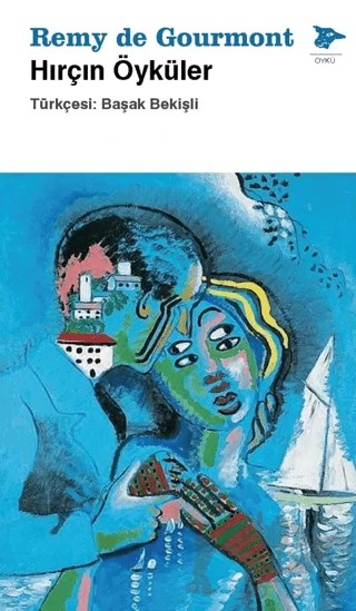 Hırçın Öyküler – Remy de Gourmond – Alakarga Sanat Yayınları kitap kapağı