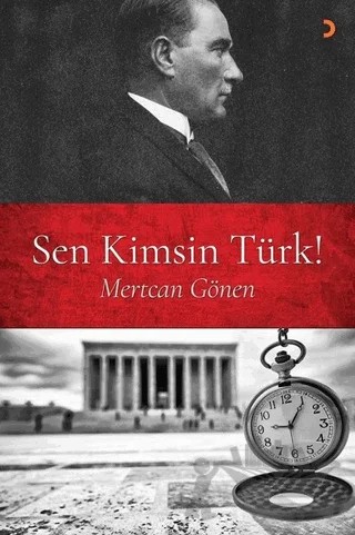 Sen Kimsin Türk! – Mertcan Gönen – Cinius Yayınları kitap kapağı