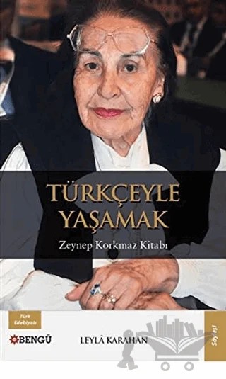 Türkçeyle Yaşamak – Leyla Karahan – Bengü Yayınları kitap kapağı