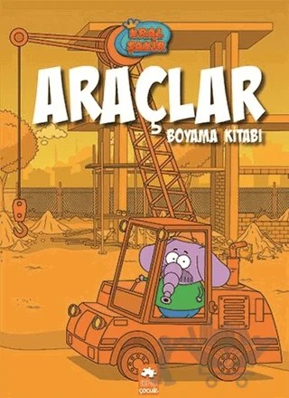 Kral Şakir Araçlar Boyama Kitabı – Kolektif – Eksik Parça Yayınları kitap kapağı
