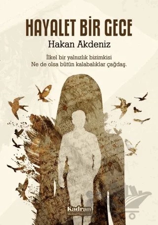 Hayalet Bir Gece – Hakan Akdeniz – Kadran Medya Yayıncılık kitap kapağı