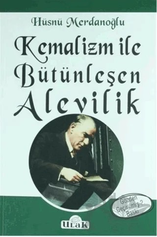Kemalizm ile Bütünleşen Alevilik – Hüsnü Merdanoğlu – Ulak Yayıncılık kitap kapağı