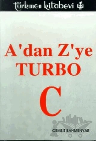 A’dan Z’ye Turbo C – Cemşit Bahmenyar – Türkmen Kitabevi kitap kapağı