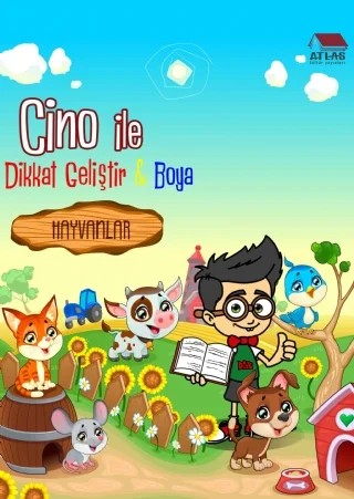 Cino ile Dikkat Geliştir & Boya - Hayvanlar – Musa Kazım Argun – Atlas Yayınevi Çocuk kitap kapağı