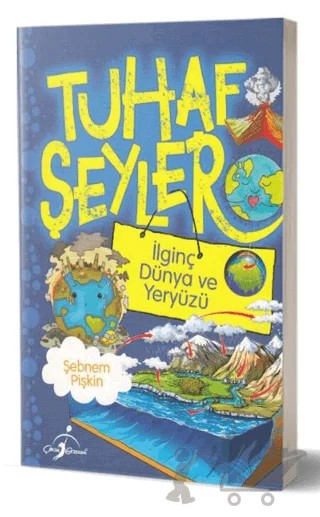 Tuhaf Şeyler - İlginç Dünya ve Yeryüzü – Şebnem Pişkin – Çocuk Gezegeni kitap kapağı