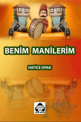Benim Manilerim – Hatice Opak – Alan Yayıncılık kitap kapağı