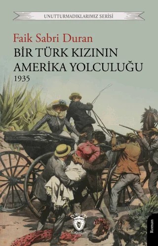 Bir Türk Kızının Amerika Yolculuğu 1935 – Faik Sabri Duran – Dorlion Yayınları kitap kapağı