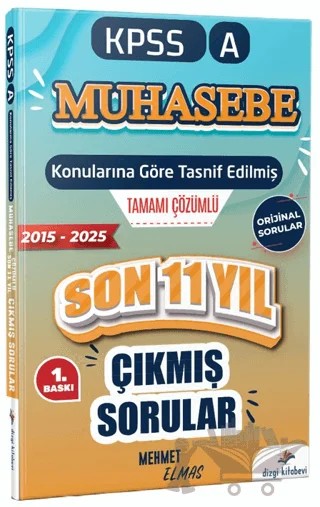 2026 Kpss A Muhasebe Konularına Göre Tasnif Edilmiş Son 11 Yıl Tamamı Çözümlü Orijinal Çıkmış Sorular – Mehmet Elmas – Dizgi Kitap kitap kapağı