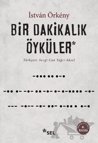 Bir Dakikalık Öyküler – Istvan Örkeny – Sel Yayıncılık kitap kapağı