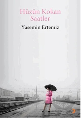 Hüzün Kokan Saatler – Yasemin Ertemiz – Cinius Yayınları kitap kapağı
