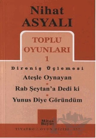 Toplu Oyunları 1 - Direniş Üçlemesi – Nihat Asyalı – Mitos Boyut Yayınları kitap kapağı