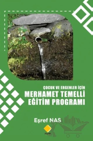 Çocuk Ve Ergenler İçin Merhamet Temelli Eğitim Programı – Eşref Nas – Duvar Kitabevi kitap kapağı