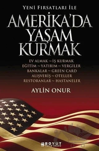 Yeni Fırsatlar İle Amerika’da Yaşam Kurmak – Aylin Onur – Boyut Yayın Grubu kitap kapağı