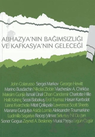 Abhazya'nın Bağımsızlığı ve Kafkasya'nın Geleceği – Kolektif – CSA Global Publishing kitap kapağı