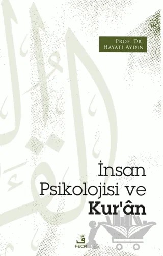 İnsan Psikolojisi ve Kur’an – Hayati Aydın – Fecr Yayınları kitap kapağı