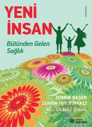 Yeni İnsan – Gül Yılmaz Çınar, Zerrin Başer, Zerrin Işık Tüfekçi – Doğan Novus kitap kapağı