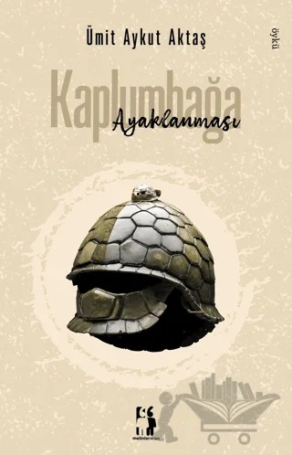 Kaplumbağa Ayaklanması – Ümit Aykut Aktaş – Metinlerarası Kitap kitap kapağı