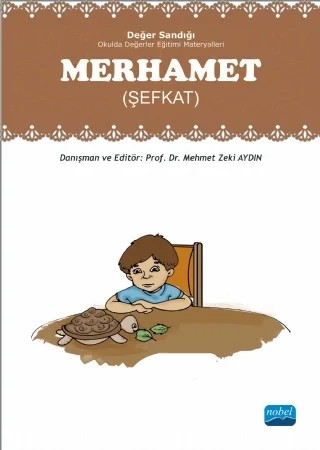 MERHAMET: Değer Sandığı - Okulda Değerler Eğitimi Materyalleri – Mehmet Zeki Aydın – Nobel Akademik Yayıncılık kitap kapağı