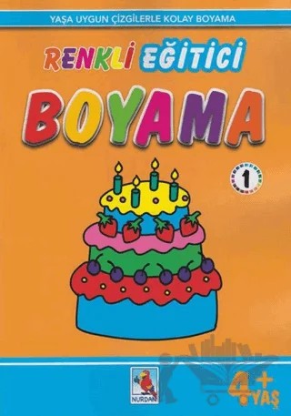 Renkli Eğitici Boyama 1 - 4+ Yaş – Kolektif – Nurdan Yayınları kitap kapağı