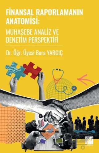 Finansal Raporlamanın Anatomisi Muhasebe Analiz ve Denetim Perspektifi – Bora Yargıç – Gazi Kitabevi kitap kapağı