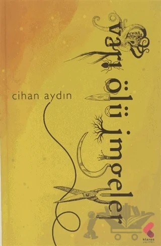 Yarı Ölü İmgeler – Cihan Aydın – Klaros Yayınları kitap kapağı