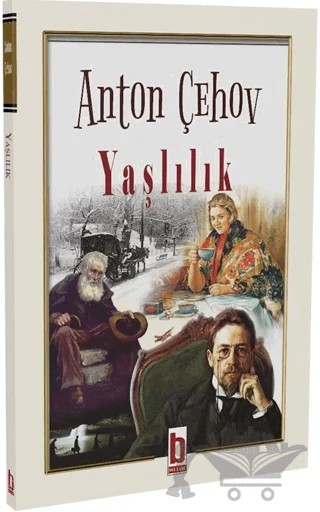 Yaşlılık – Anton Çehov – Billur Yayınları kitap kapağı